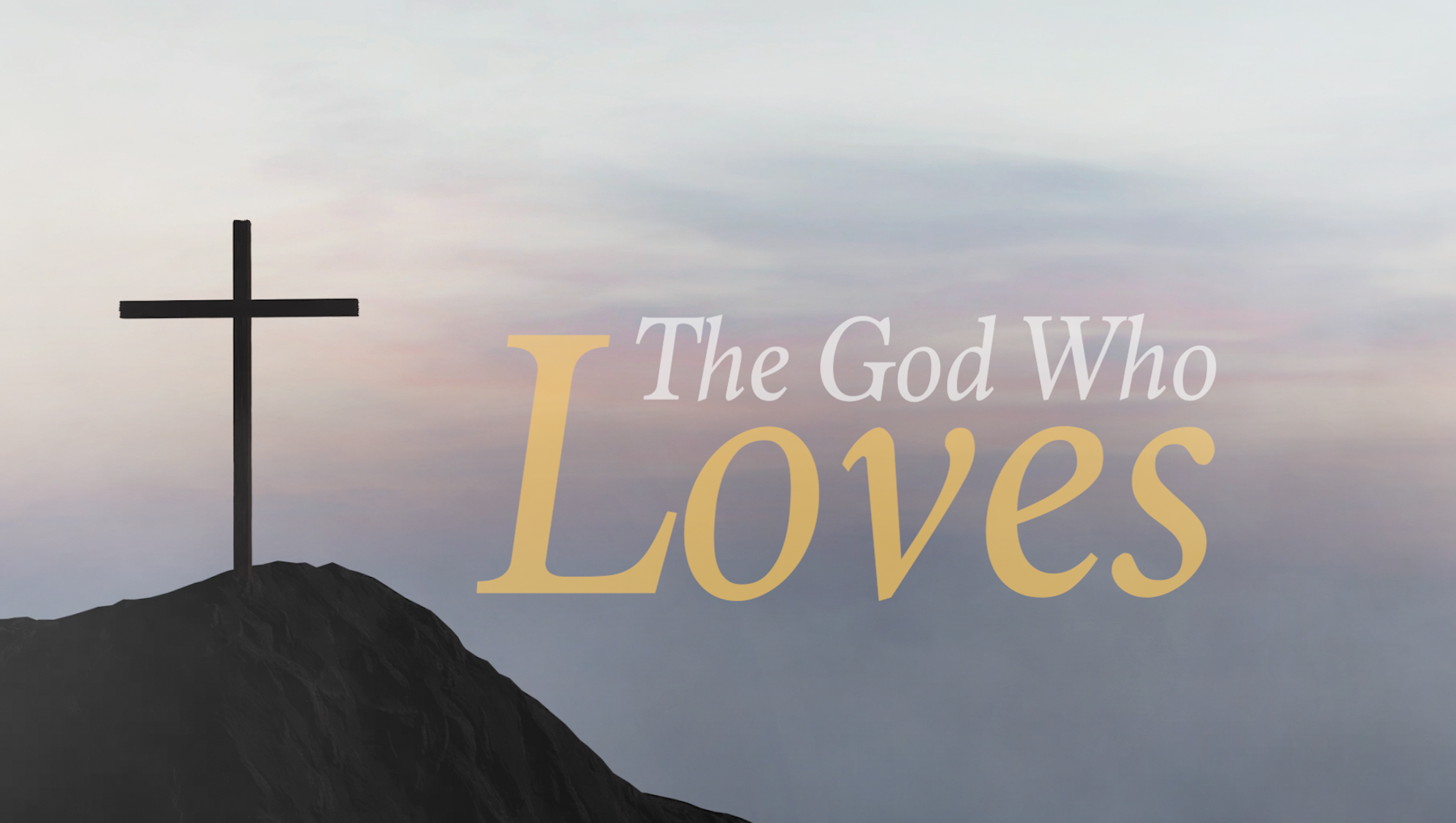 The God Who Loves